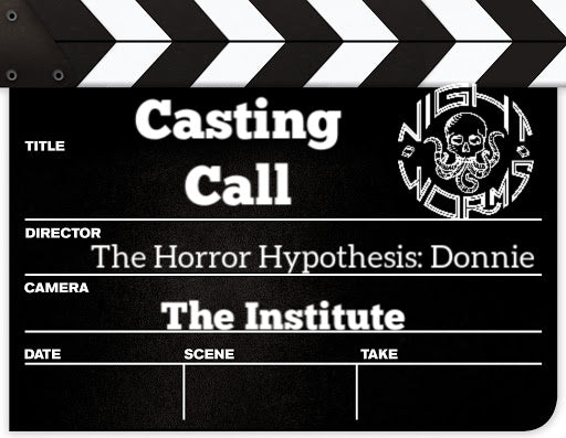 Casting Call: The Institute, by The Horror Hypothesis