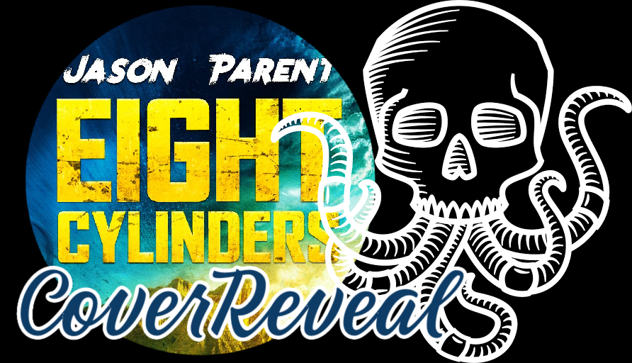 Cover Reveal: EIGHT CYLINDERS by Jason Parent
