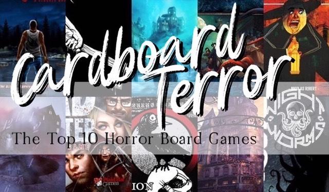 Cardboard Terror: The Top 10 Horror Board Games by Matt Redmon