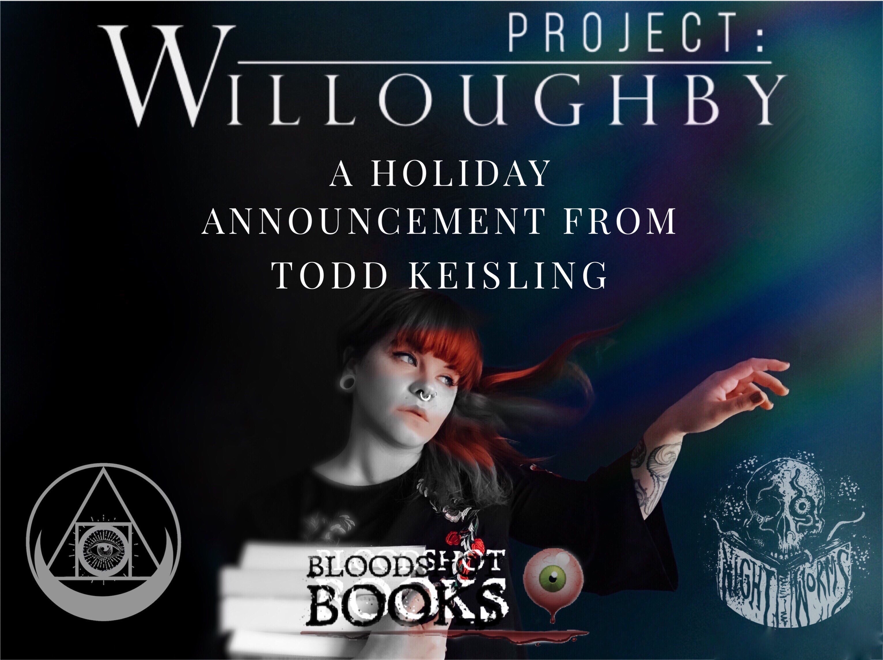 Project Willoughby: A Holiday Announcement From Todd Keisling