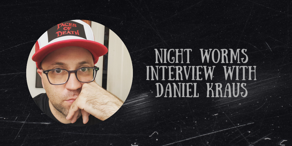 Night Worms Interview with Daniel Kraus