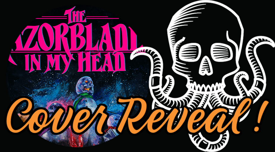 Cover Reveal: THE RAZORBLADES IN MY HEAD by Donnie Goodman