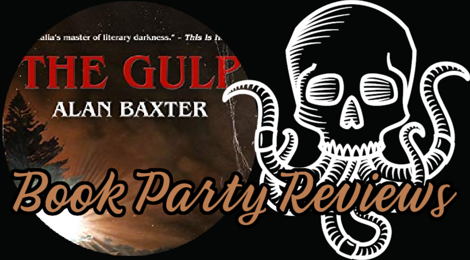 Night Worms Book Party: THE GULP by Alan Baxter