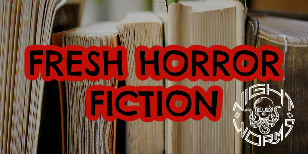 Fresh Horror Fiction