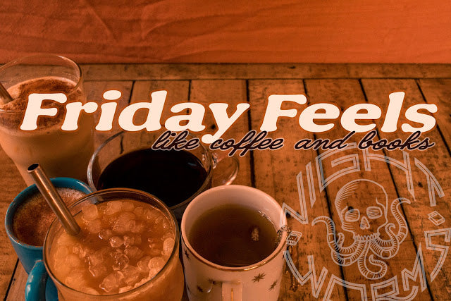 Friday Feels- Like Coffee & Books-February 26th, 2021