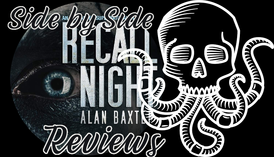 Side By Side Book Review: RECALL NIGHT by Alan Baxter