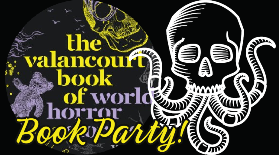 Night Worms Book Party: THE VALANCOURT BOOK OF WORLD HORROR STORIES VOL. 1 edited by James D. Jenkins & Ryan Cagle