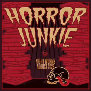 Horror Junkie - August 2023