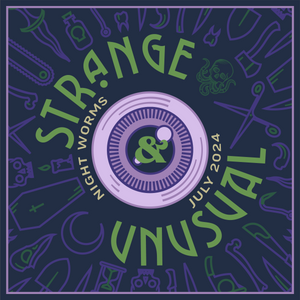 Strange & Unusual - July 2024