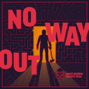 NO WAY OUT - August 2024