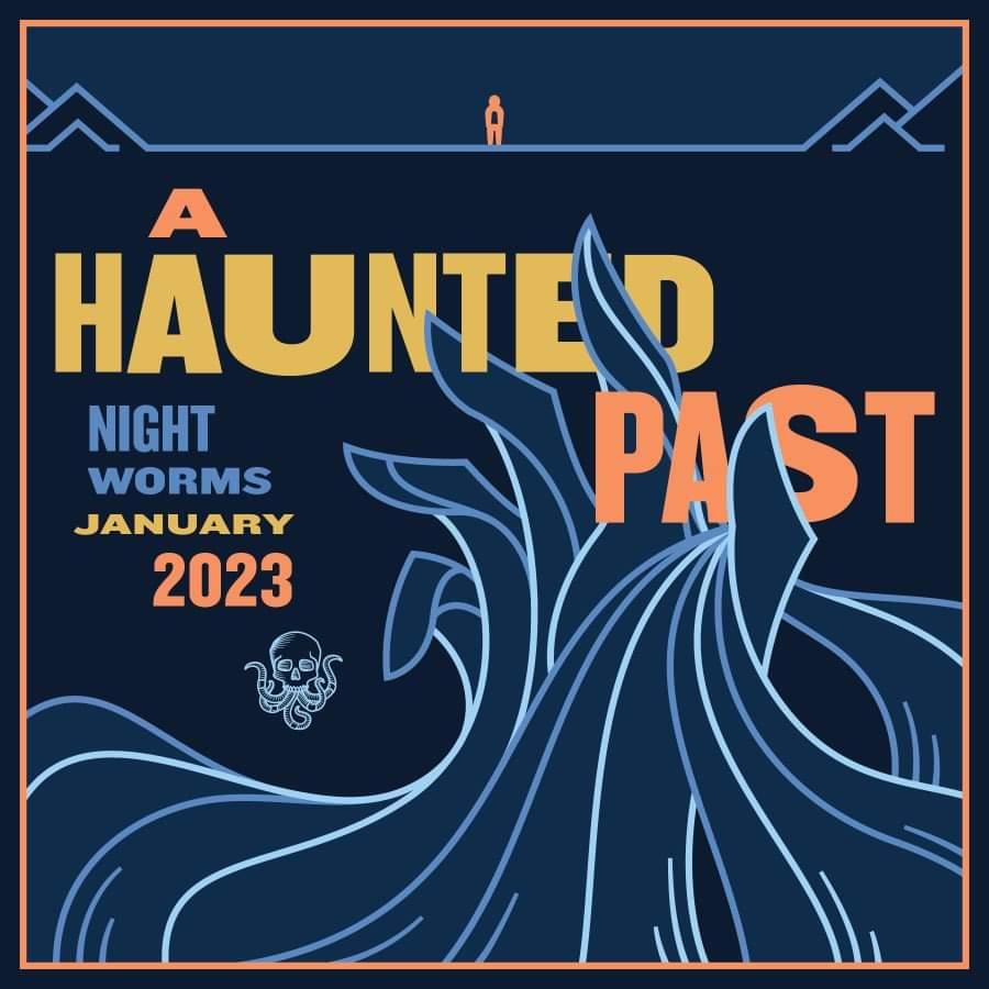 JANUARY 2023 - A HAUNTED PAST